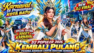 PENAMPILAN SPESIAL JOGET DJ “KEMBALI PULANG” FyP TikTok | Dari Karnaval Tulungrejo Batu 2026