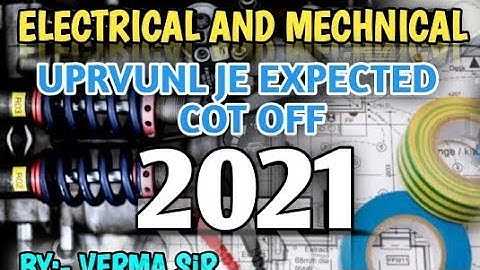 UPRVUNL JE EXPECTED CUT OFF 2021 ELECTRICAL AND MECHANICAL