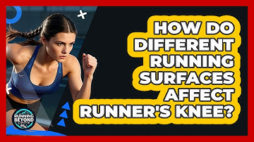 How Do Different Running Surfaces Affect Runner