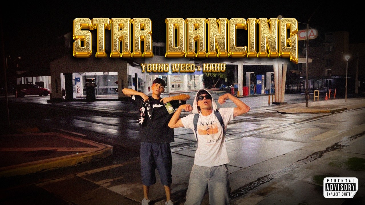 Star Dacing - Nahu & Young Weed (Video Official)