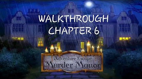 Murder Mystery Manor || Walkthrough ||Chapter 6||Haiku Games