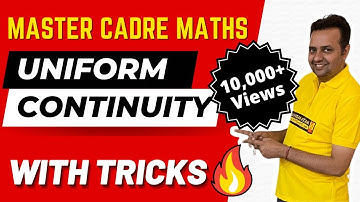Master Cadre Math/Science 2025 | Uniform Continuity With Math Tricks | Chetan Setia Best Lecture