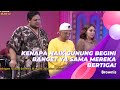 KENAPA NAIK GUNUNG BEGINI BANGET YA SAMA MEREKA BERTIGA! | BROWNIS (13/4/21) P2