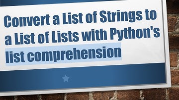 Convert a List of Strings to a List of Lists with Python