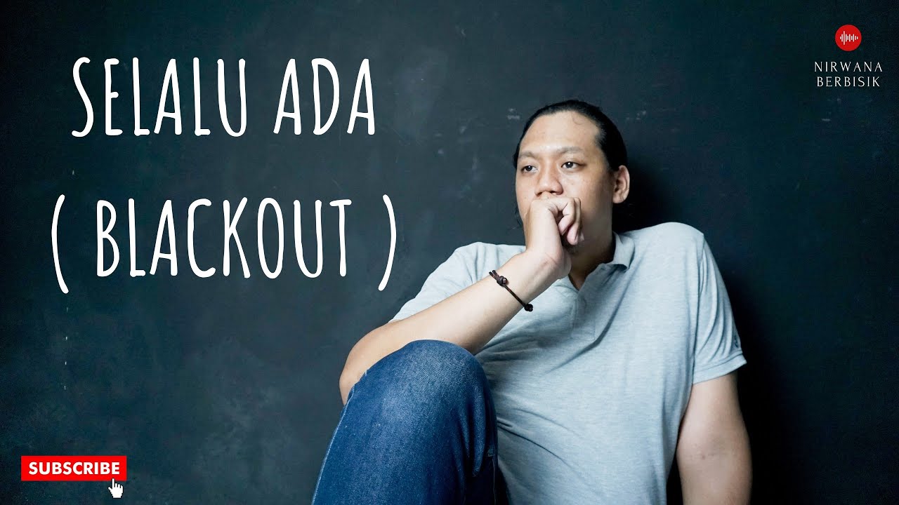 Selalu Ada Blackout ( Cover By.Java + Lyric ) YouTube