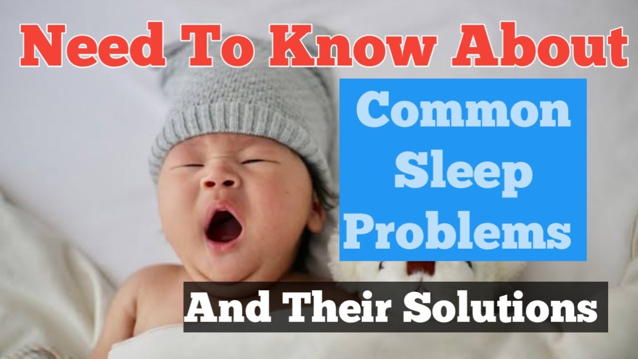 Baby Sleep Problems Best Tips to deal with Most common solution for