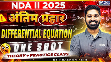अंतिम प्रहार NDA 02 2025 Differential Equation One Shot Theory Practice Class | Prashant Sir | KGS