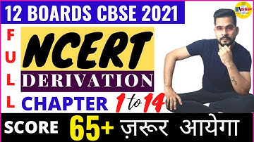 Full NCERT Class 12 Physics Derivations From Chapter 1 to 14 | Class 12 I चाणक्यनीति 2.0 || ssp sir