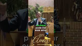 Só Deus pode te Amar  - Pr. Edson Romero