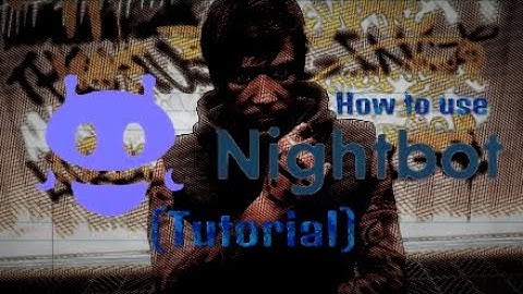 How to use Nightbot? Very Easy & Simple! (Tutorial)