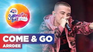 Arrdee - Come & Go (Live at Capital's Summertime Ball 2022) | Capital