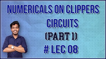 Numerical On Clippers Circuit | Diode Family | Hindi | [Lec 08]