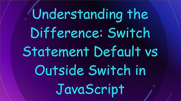 Understanding the Difference: Switch Statement Default vs Outside Switch in JavaScript