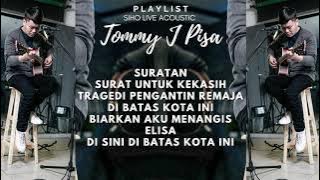 PLAYLIST TOMMY J PISSA || COVER SIHO LIVE ACOUSTIC