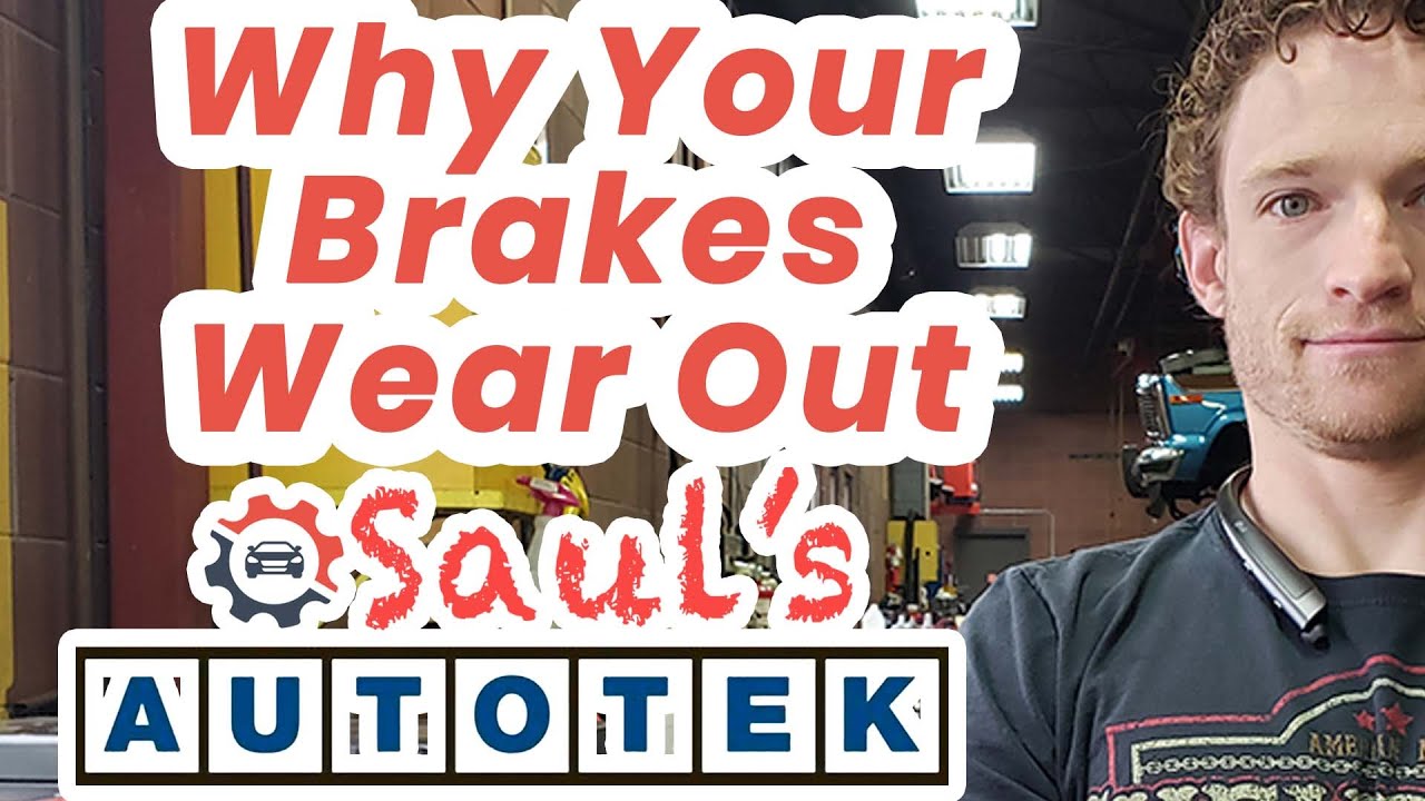 Why Your Brakes Wear Out In Denver Brake Repair Greenwood Village Colorado Saul's AUTOTEK
