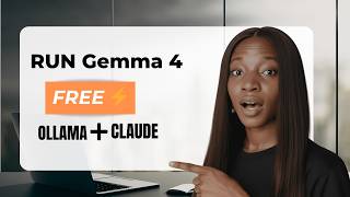 How to Run Gemma 4 with Ollama & Claude Code on Windows