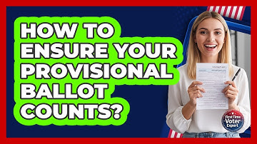 How To Ensure Your Provisional Ballot Counts?