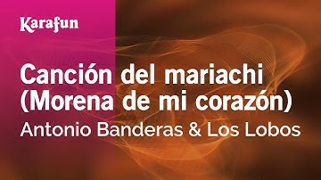 Thumbnail of Canción del mariachi - Antonio Banderas & Los Lobos | Karaoke Version | KaraFun