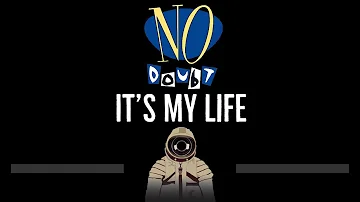 No Doubt • It's My Life (CC) 🎤 [Karaoke] [Instrumental Lyrics]