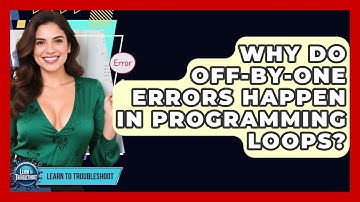 Why Do Off-by-one Errors Happen In Programming Loops? - Learn To Troubleshoot