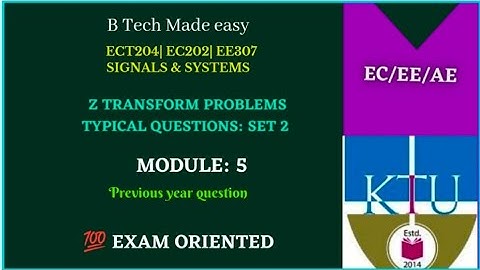 z transform problems set 2(imp) | Mod 5 | KTU Signals & Systems| Previous year qn