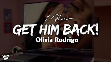 [1 HOUR] Olivia Rodrigo - get him back! (Letra/Lyrics) Loop 1 Hour