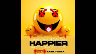  Blessed Madonna  Happier  Ft Clementine Douglas  Corruption Bounce Donk Remix 