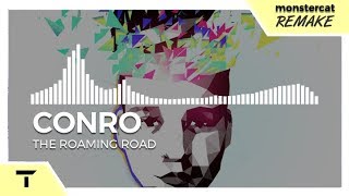 Vignette de la vidéo "Conro - The Roaming Road [Monstercat NL Remake]"