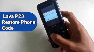 Lava p23 Restore phone code