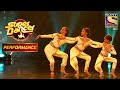 Jayshree, Anuradha और Masoom के Trio Performance को मिली Standing Ovation | Super Dancer Chapter 3