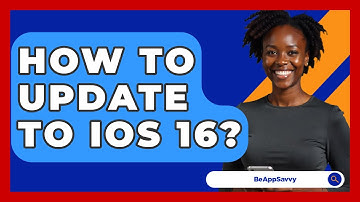 How To Update To IOS 16? - Be App Savvy