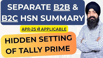 SEPARATE B2B & B2C HSN SUMMARY IN GSTR1 | SEPARATE B2B/B2C HSN SUMMARY IN TALLY PRIME | TALLY 6.0