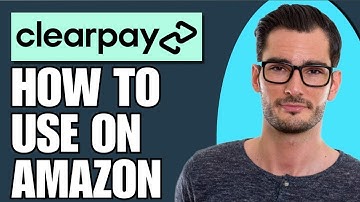 How To Use Clearpay on Amazon