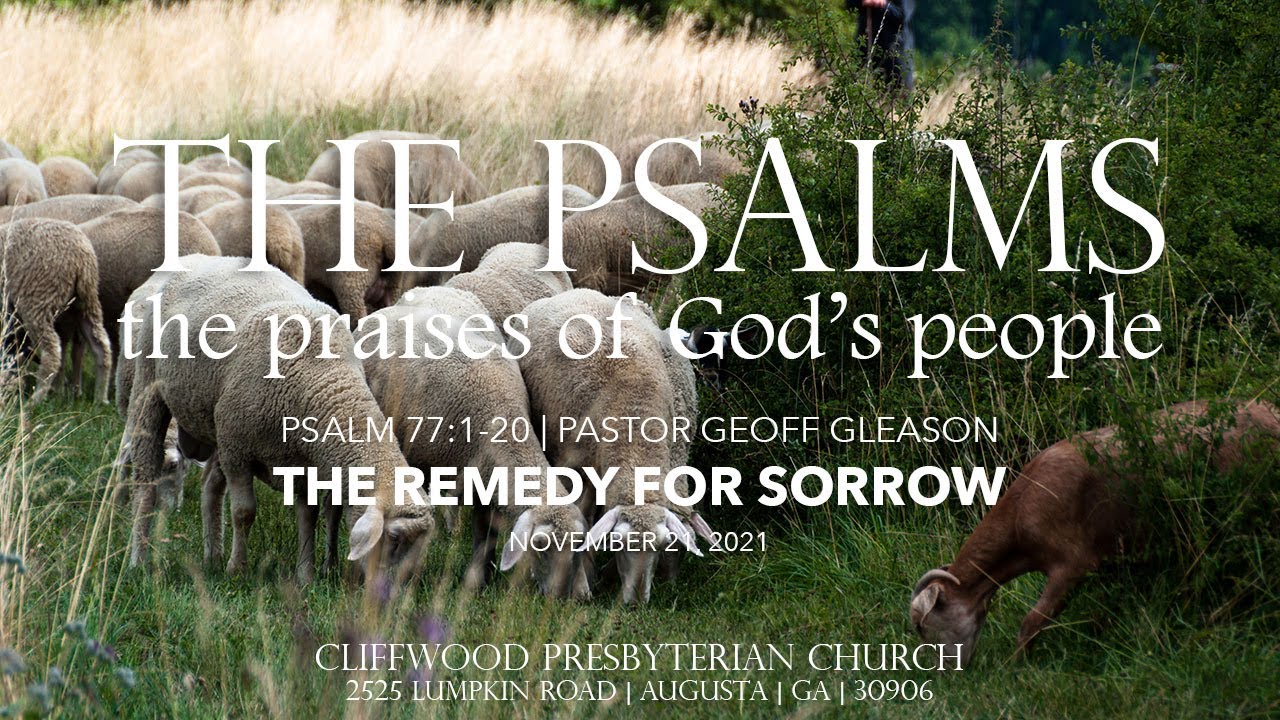 Psalm 77 1 20 The Remedy For Sorrow YouTube