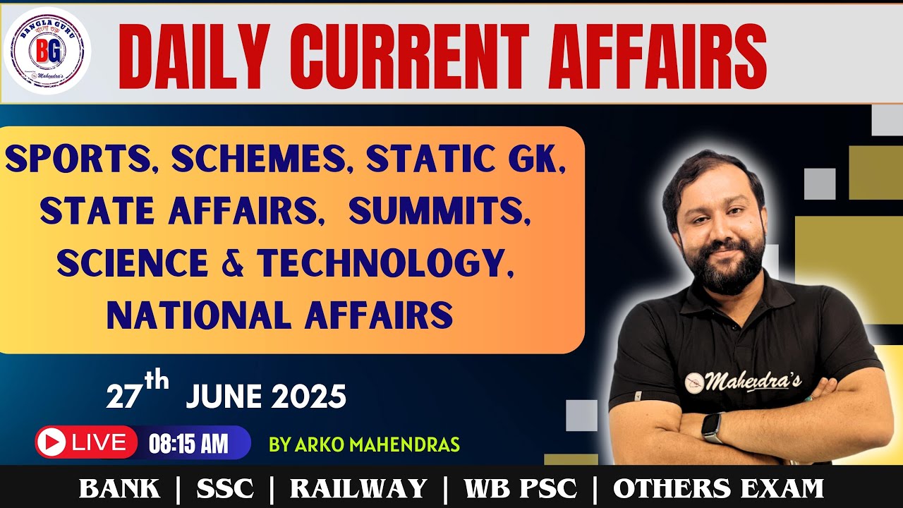27th June 2025 Current Affairs | Current Affairs Today For All Exams ...
