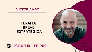 Terapia Breve Estratégica con Victor Amat  Episodio 209