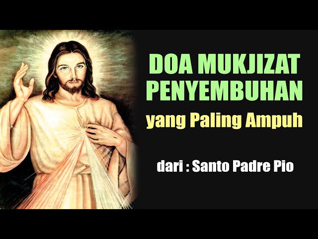 DOA MUKJIZAT PENYEMBUHAN yang Paling Ampuh dari Padre Pio | Doa Katolik | Doa Penyembuhan class=