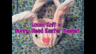 Loom Knit a Bunny Easter Basket