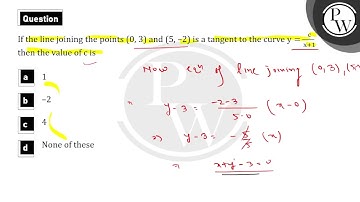 If the line joining the points (0,3) and (5,-2) is a tangent to the curve \\(y = \\frac{c}{x + 1....