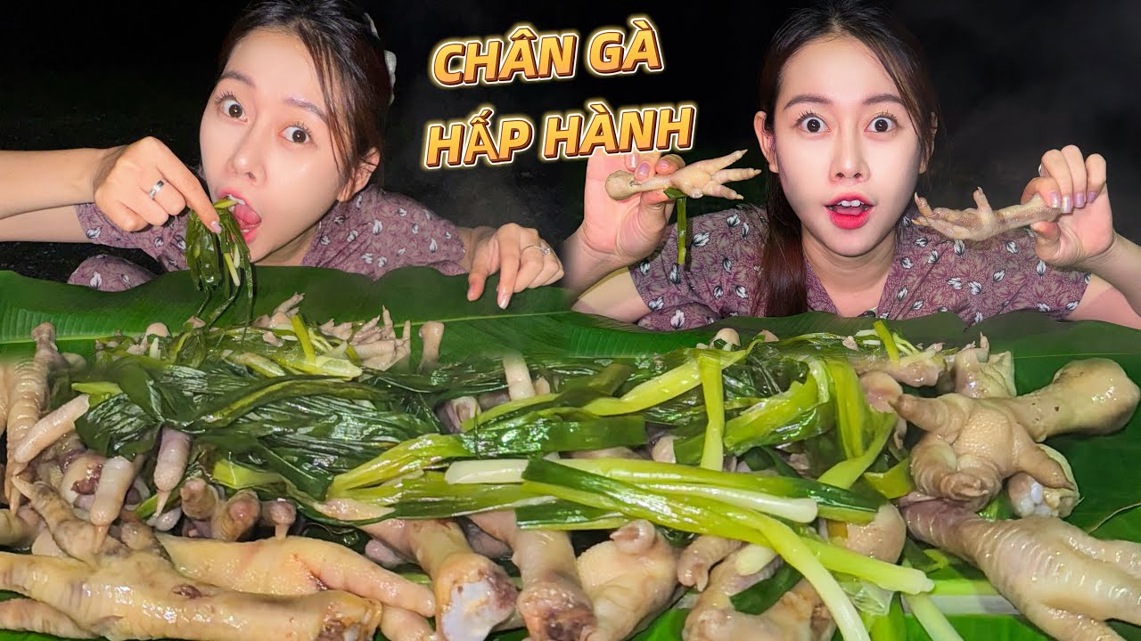 Không Ăn Được Hành Lá Nhưng Chân Gà Hấp Hành Thì... 😆