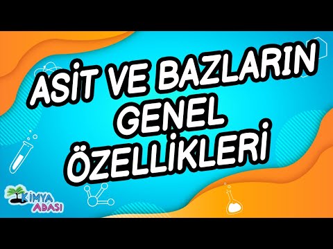 I1 - ASİT VE BAZLARIN GENEL ÖZELLİKLERİ