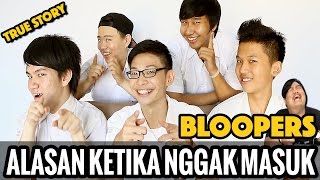 Bloopers: Alasan-Alasan Pelajar Ketika Nggak Masuk Sekolah