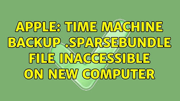Apple: Time Machine backup .sparsebundle file inaccessible on new computer