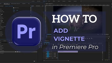 How to Add Vignette in Adobe Premiere Pro CC | Adobe Tutorial