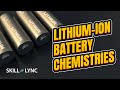 Lithium-ion Battery Chemistries | SKILL-LYNC