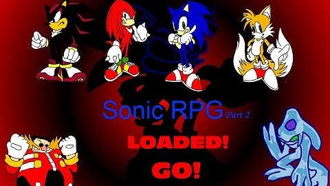 Sonic RPG Eps 1 Part 2.