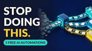 Stop Doing These 5 Things by Hand (Free AI Automations, No Code)