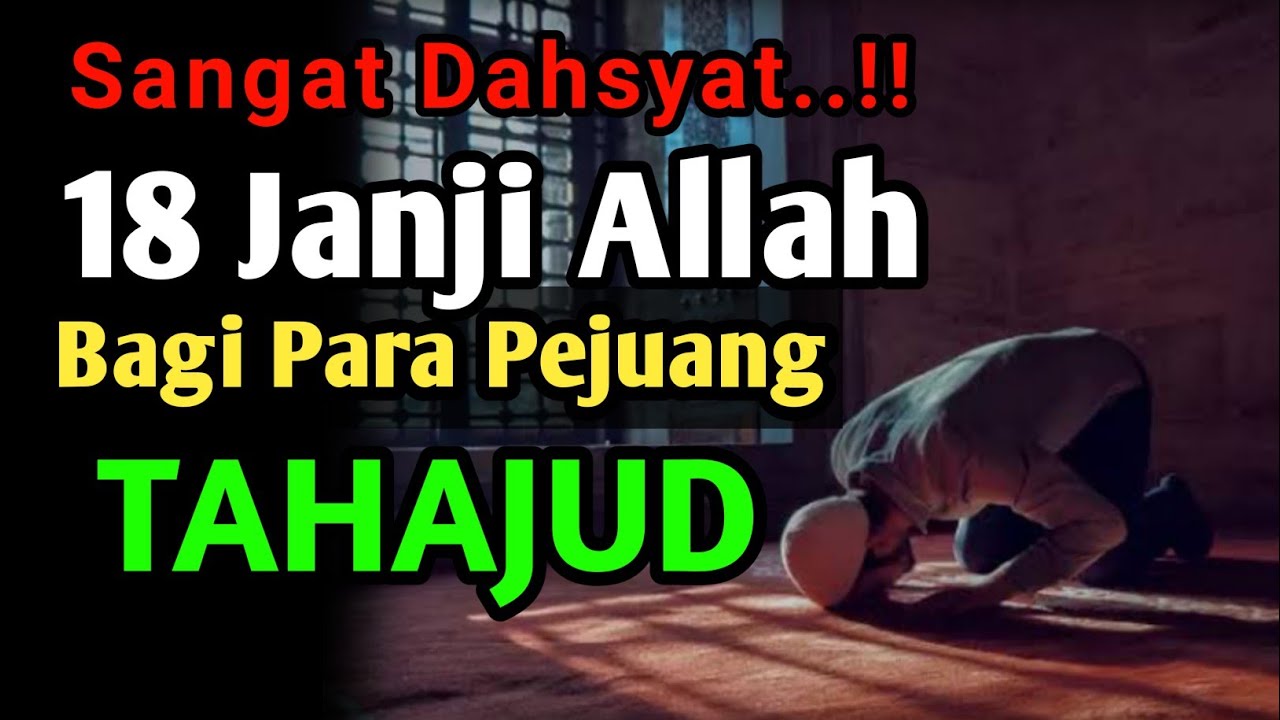 PEJUANG TAHAJUD WAJIB NONTON !! Inilah 18 Janji Allah Bagi  Para Pejuang Tahajud