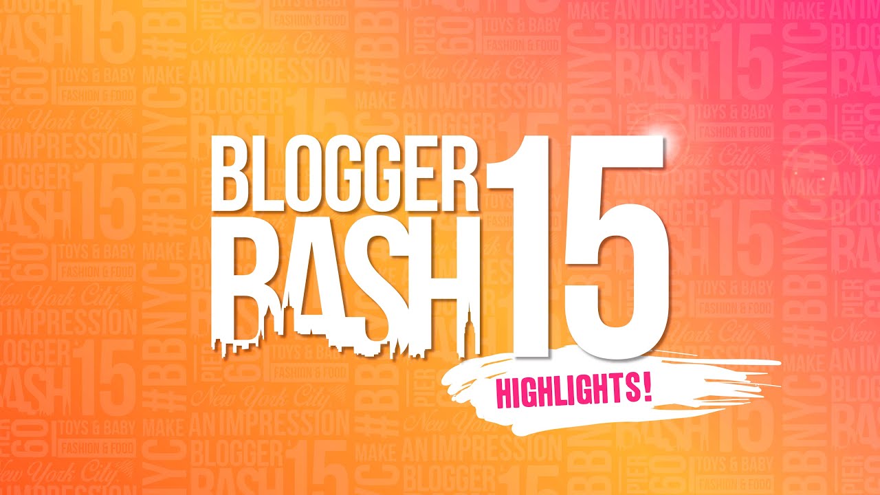 Blogger Bash 2015: Make an Impression @ 