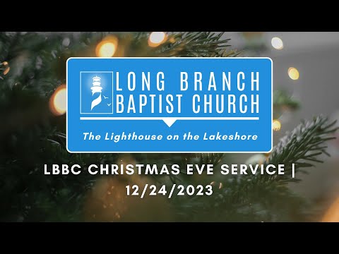 LBBC Christmas Eve Service | 12/24/2023